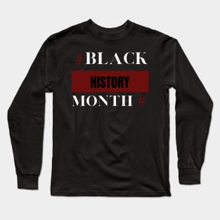 Black History Month 24/7/365 Gift Pride canadian American Long Sleeve T-Shirt